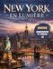 New York en Lumière: New York en photographies et avec des anecdotes inédites. Livre de photographies sur New York