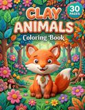 CLAY ANIMALS COLORING BOOK: 30 Cute Forest Animals in Claymation Style: A Relaxing Coloring Book for Kids and Beginners