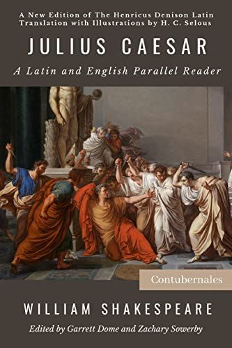 Contubernales Julius Caesar: A Latin and English Parallel Reader