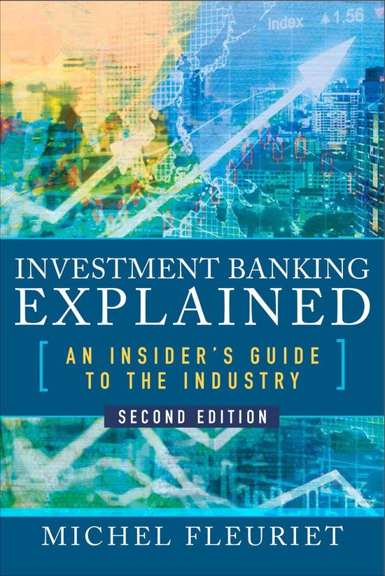 Investment Mcgraw-Hill Education Investment Banking Explained, Second Edition: An Insider's Guide to the Industry
