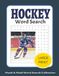 Hockey Word Search: 50 Hockey-Themed Word Search Puzzles Over 100+ Pages