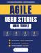 Agile User Stories Made Simple: Learn Agile Through a Real Inventory System - A Hands-On Practice Workbook with 20+ Exercises, Answer Keys & Templates