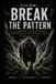 Break the Pattern: A 45-Day Guided Journal for Young Adults