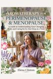 AROMATHERAPY Libri GmbH Aromatherapy for Perimenopause & Menopause