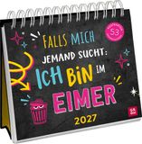 Postkartenkalender Groh Verlag Postkartenkalender 2027: Falls mich jemand sucht: Ich bin im Eimer