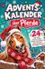 Adventskalender über Pferde: 24 Tage voller kurioser Fakten, festlicher Geschichten & überraschender Pferdegeheimnisse | Das Geschenk für alle Pferdeliebhaber!