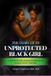 The Tucker Publishing House, LLC The Diary of an Unprotected Black Girl
