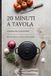 20 Libri GmbH 20 Minuti a Tavola