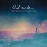 Sony Music Riverside Love, Fear And The Timemachine