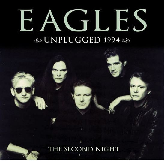 Eagles Unplugged '94: The Second Night (2CD)