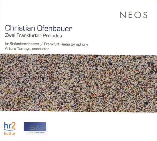 Zwei NEOS Music Hr-Sinfonieorchester, Arturo Tamayo - Ofenbauer: Zwei Frankfurter Préludes (CD)