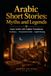 Arabic Short Stories: Myths and Legends: Learn Arabic with English Translations | Vocabulary | Pronunciation Guide | English Meaning
