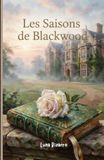 Les Blackwood Les Saisons de Blackwood: Tome 1 - Le Bal de la Première Rose
