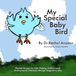 My Special Baby Bird: Physical therapy for kids: Encouraging children to meet gross developmental milestones through imaginative play