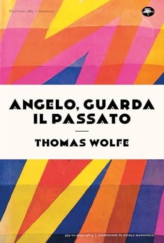 Angelo, Mattioli 1885 Angelo, guarda il passato Paperback