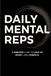 Daily Mental Reps: A 3-Minute Daily Journal for Focus, Confidence, and Performance
