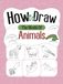 How to Draw the World of Animals