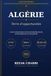 Algérie, terre d'opportunités: Guide stratégique pour entrepreneurs, investisseurs et décideurs