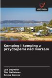 Kemping Wydawnictwo Nasza Wiedza Kemping i kemping z przyczepami nad morzem