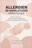 Allergien im Nagelstudio verstehen: HEMA, TPO & Co.- Auslöser erkennen, Reaktionen verstehen und sicher präventiv arbeiten