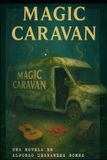 Magic Independently Published Magic caravan Paperback