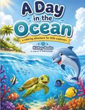 A Day in the Ocean: a coloring adventure for little explorers