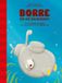 Borre De Gestreepte Boekjes - Borre en de duikboot
