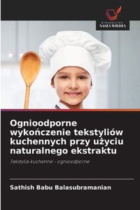 Ognioodporne OmniScriptum SRL Ognioodporne wykończenie tekstyliów kuchennych przy użyciu naturalnego ekstraktu