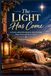 The Light Has Come: A 25-Day Advent Devotional to Help You Find Hope, Peace, and Joy in Christ