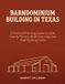 BARNDOMINIUM BUILDING IN TEXAS: A Practical Planning Guide to Land, County Permits, Rural Financing, and Real Building Costs