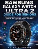 Samsung Galaxy Watch Ultra 2 Guide for Seniors