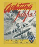 Achtung History Delivered Achtung Jabos! The Story Of The 9th Tactical Air Command