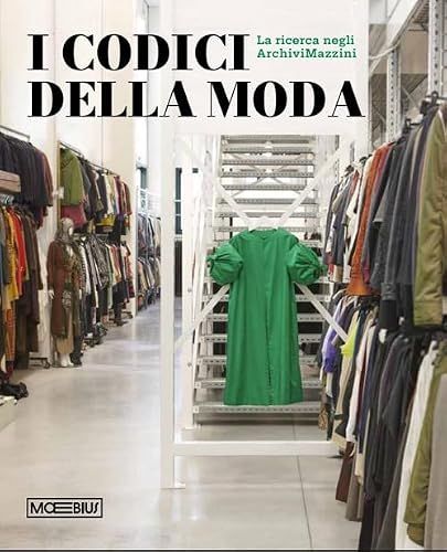 I Moebius I codici della moda. La ricerca negli ArchiviMazzini