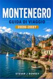 MONTENEGRO GUIDA DI VIAGGIO 2026–2027