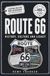Route 66: A Century of History, Culture and Legacy: How One Highway Became an American Icon
