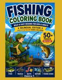 Fishing coloring book: Bold and Easy coloring book for teens and adults