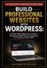 Build Independently Published The Professional Wordpress Blueprint- Build Professional Websites with WordPress