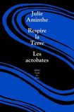 Respire la Terre Les acrobates