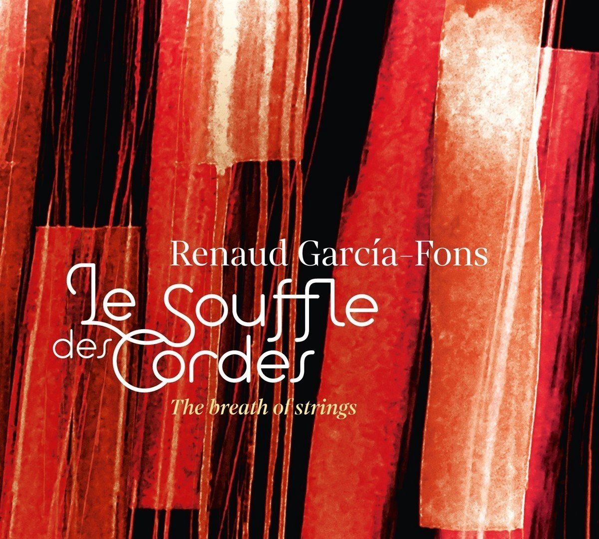 OUTHERE Renaud Garcia-Fons: Le Souffle Des Cordes (The Breath Of Strings)