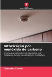 Intoxicação Edicoes Nosso Conhecimento Intoxicação por monóxido de carbono Paperback