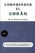 Comprender el Corán: De Al-Isra a Al-Hajj: El viaje nocturno, los compañeros de la cueva y los ritos de peregrinación