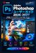 Adobe Photoshop ユーザーガイド 2026-2027: 写真編集、グラフィックデザイン、レタッチ、合成、AIツール、そしてプロフェッショナルなクリエイティブワークフローを網羅した完全ステップバイス