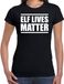 Bellatio Decorations Elf lives matter Kerstshirt / Kerst t-shirt zwart voor dames - Kerstkleding / Christmas outfit XL