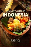 Culinary Independently Published Culinary Flavors of Indonesia Paperback