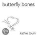 Butterfly Loro Cove Butterfly Bones