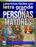 Laberintos fáciles con letra grande para personas mayores: Juegos mentales relajantes y actividades de rompecabezas para adultos mayores (Libro 2)