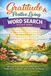 Gratitude & Positive Living Word Search Puzzle Book: 60 Large Print Word Search Puzzles for Mindfulness, Happiness, and Everyday Wellbeing