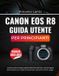 Canon EOS R8 Guida Utente Per Principianti