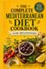 THE COMPLETE MEDITERRANEAN DIET COOKBOOK FOR BEGINNERS