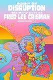 Agent Independently Published Agent of Disruption: The Many Lives of Fred Crisman Paperback